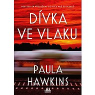 Dívka ve vlaku - Paula Hawkins