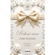Řekni ano tomu pravému - Daniela Hartig