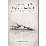 Zapomenuté hlasy III.: Když se venkov lámal - Karel Klostermann
