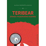 Teribear The Mystery of the Ransacked Greenhouse - Alena Mornštajnová
