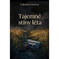 Tajemné stíny léta - Valentina Vávrová