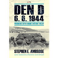 D-Day June 6, 1944 - The climactic battle of World War II - Stephen E. Ambrose