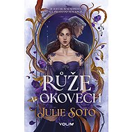 Roses in shackles - Julie Soto