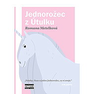 Unicorn from the Shelter - Romana Metelková