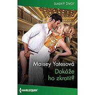 Can she tame him? - Maisey Yatesová