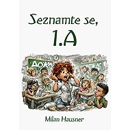 Seznamte se, 1.A - Milan Hausner