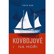 Cowboys at Sea - Petr Kos