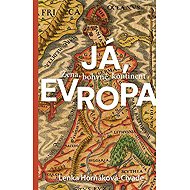 Já, Evropa - Lenka Horňáková-Civade