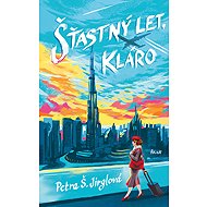 Have a nice flight, Klára - Petra Š. Jirglová