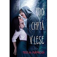 Kdo chytá v lese - Tess M. Puffrová