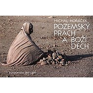Earthly Dust and God's Breath - Michal Horáček