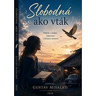 Slobodná ako vták - Gustáv Mišalko