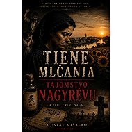TIENE MLČANIA  - Gustáv Mišalko