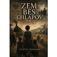 ZEM BES CHLAPOV  - Gustáv Mišalko