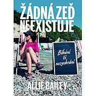 Žádná zeď neexistuje - Allie Bailey