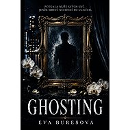 Ghosting - Eva Burešová