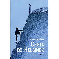 Cesta do Helsinek - Roman Mazůrek