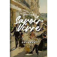Savoir – vivre - Ľubomír Jančok