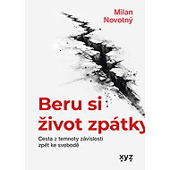 Beru si život zpátky - Milan Novotný
