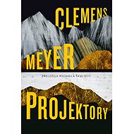 Projektory - Clemens Meyer