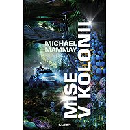 Mission in the Colony - Michael Mammay