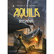 Aquila - Bitevní mág - Peter A. Flannery