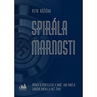 The Spiral of Futility - Růžička Petr