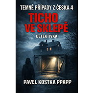 Dark Cases from Czechia 4. Silence in the Cellar - Pavel Kostka