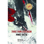 Three from Jerusalem - Arnošt Lustig