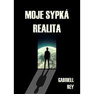 Moje sypká realita - Gabriell Rey