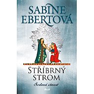 Stříbrný strom: Sedmá ctnost - Sabine Ebertová