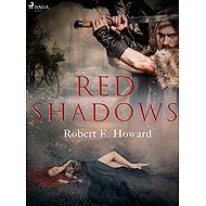 Red Shadows - Robert E. Howard