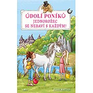 Valley of the Ponies – The unicorn doesn't hang out with just anyone! - Ellie Mattes