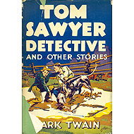 Tom Sawyer, Detective - Mark Twain