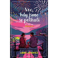Noc, kdy jsme se potkali - Abby Jimenez