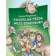 Kouzelná třída mezi dinosaury - Zuzana Pospíšilová