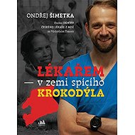 Lékařem v zemi spícího krokodýla - Šimetka Ondřej