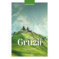 Toulky Gruzií - Bursíková Ivana