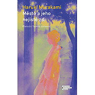 Město a jeho nejisté zdi - Haruki Murakami