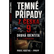 Dark Cases from Czechia 9. The Second Identity - Pavel Kostka