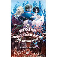The School for Good and Evil – A World Without Princes - Soman Chainani