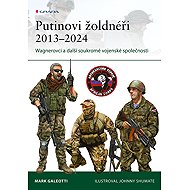 Putin's Mercenaries 2013–24 - Mark Galeotti