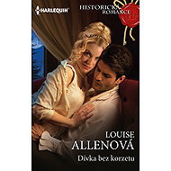 Dívka bez korzetu - Louise Allenová