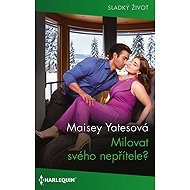 Love your enemy? - Maisey Yatesová