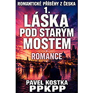 Romantic Stories from Bohemia 1. Love Under the Old Bridge - Pavel Kostka