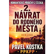 Romantic Stories from the Czech Republic 2: Return to the Hometown - Pavel Kostka