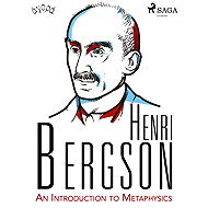 An Introduction to Metaphysics - Henri Bergson