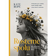 Growing together - Kate Rope