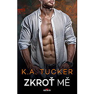 Tame me - K. A. Tucker