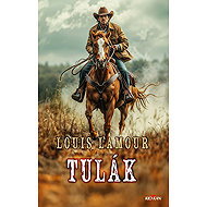 Tulák - Louis L´Amour